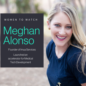 Wed- Women to watch- highlight our client Meghan